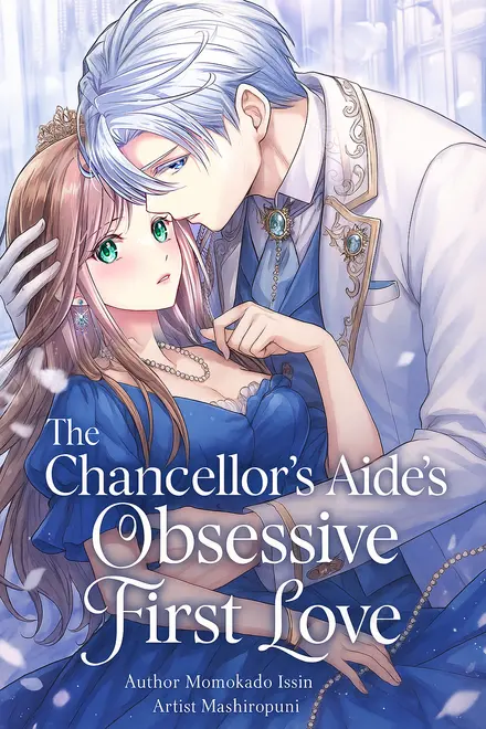 The Chancellor’s Aide’s Obsessive First Love