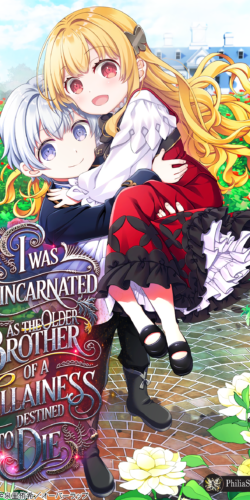 I was reincarnated as the older brother of a villainess destined to die cover philia