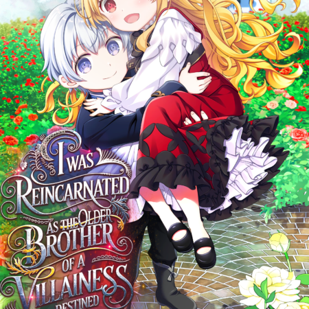 I was reincarnated as the older brother of a villainess destined to die cover philia