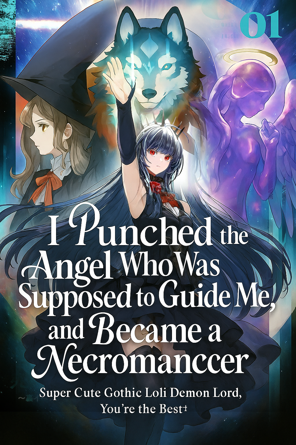 I Punched the Angel Who Was Supposed to Guide Me, and Became a Necromancer – Super Cute Gothic Loli Demon Lord, You’re the Best!