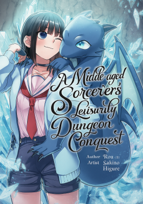 A Middle-aged Sorcerer’s Leisurely Dungeon Conquest: I Got the Strongest Skill by Using a Skill Orb, so I Think I’ll Live as I Please