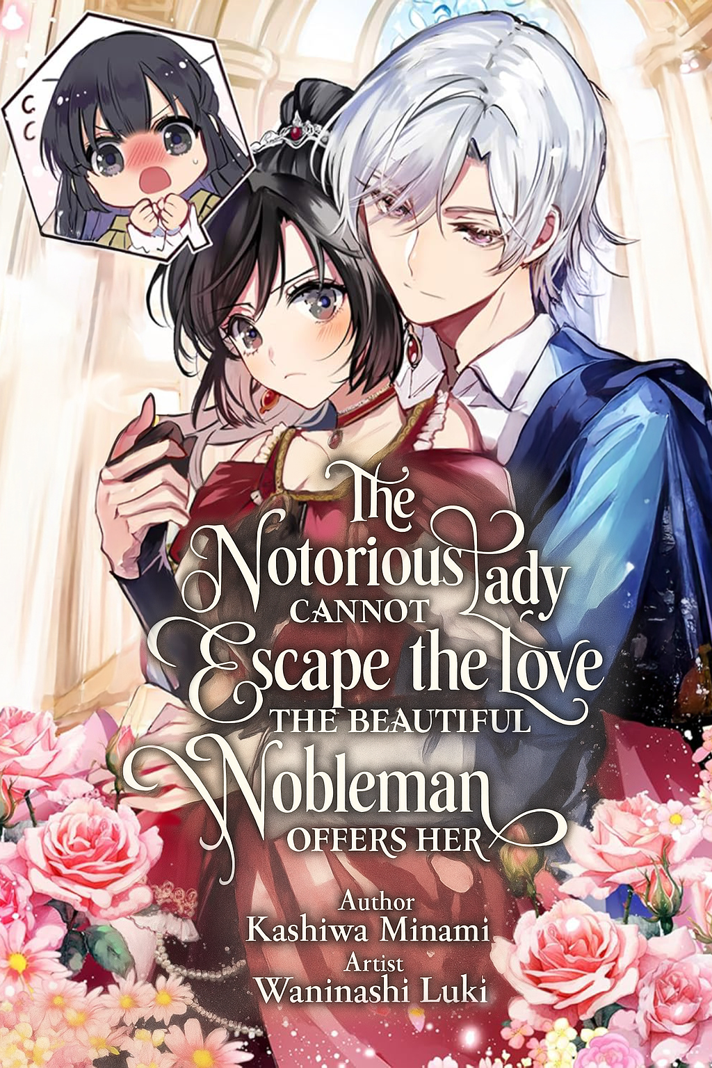 The Notorious Lady Cannot Escape the Love the Beautiful Nobleman Offers Her